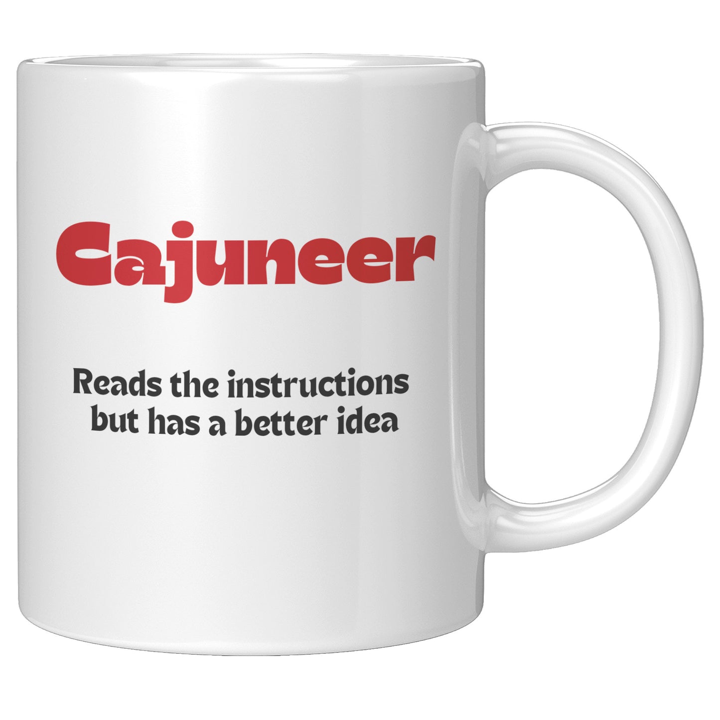 Cajuner: reads the instructions but has a better idea