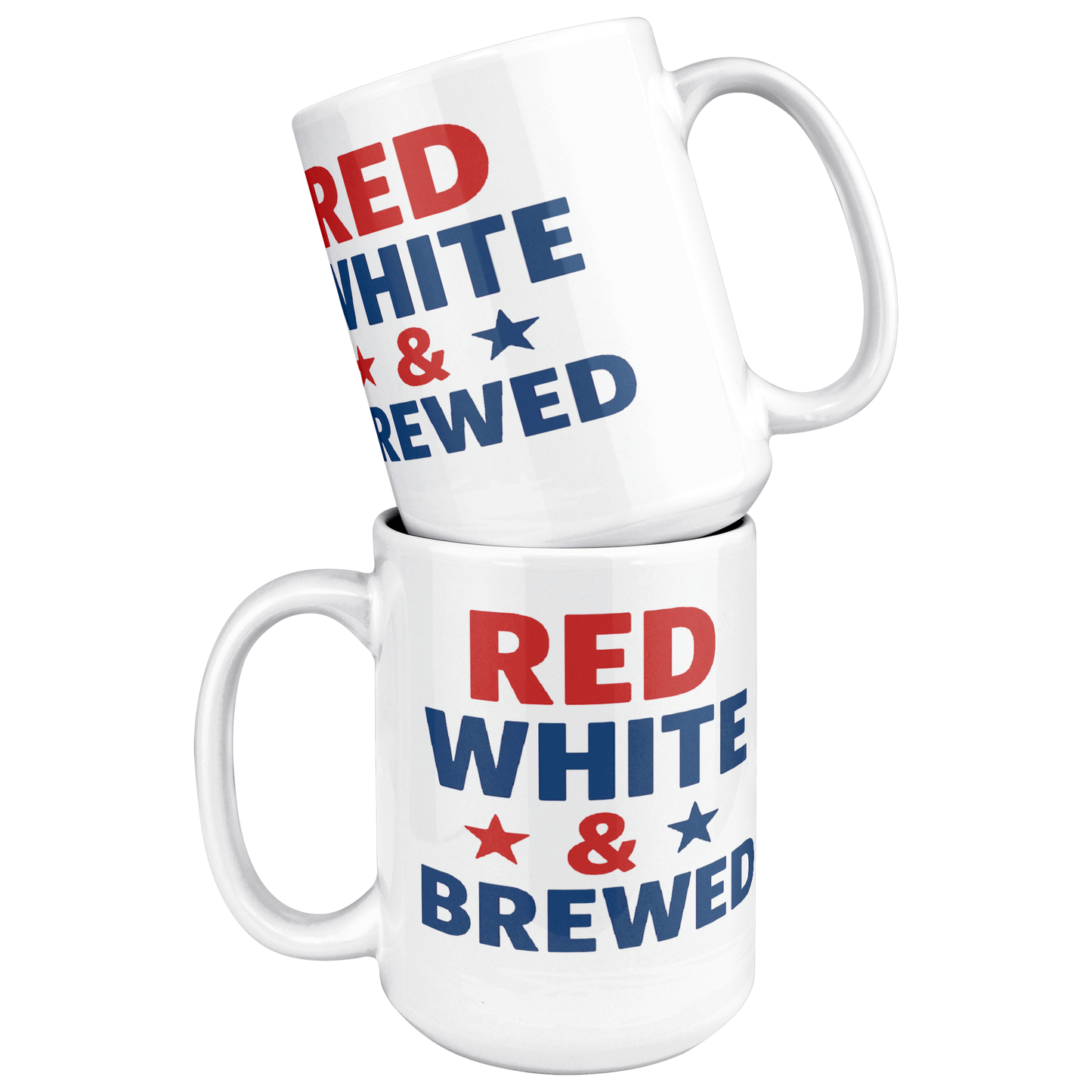 Red_White_and_Brewed__Patriotic_Coff_15ozWhiteMugStacked_Mockup.png