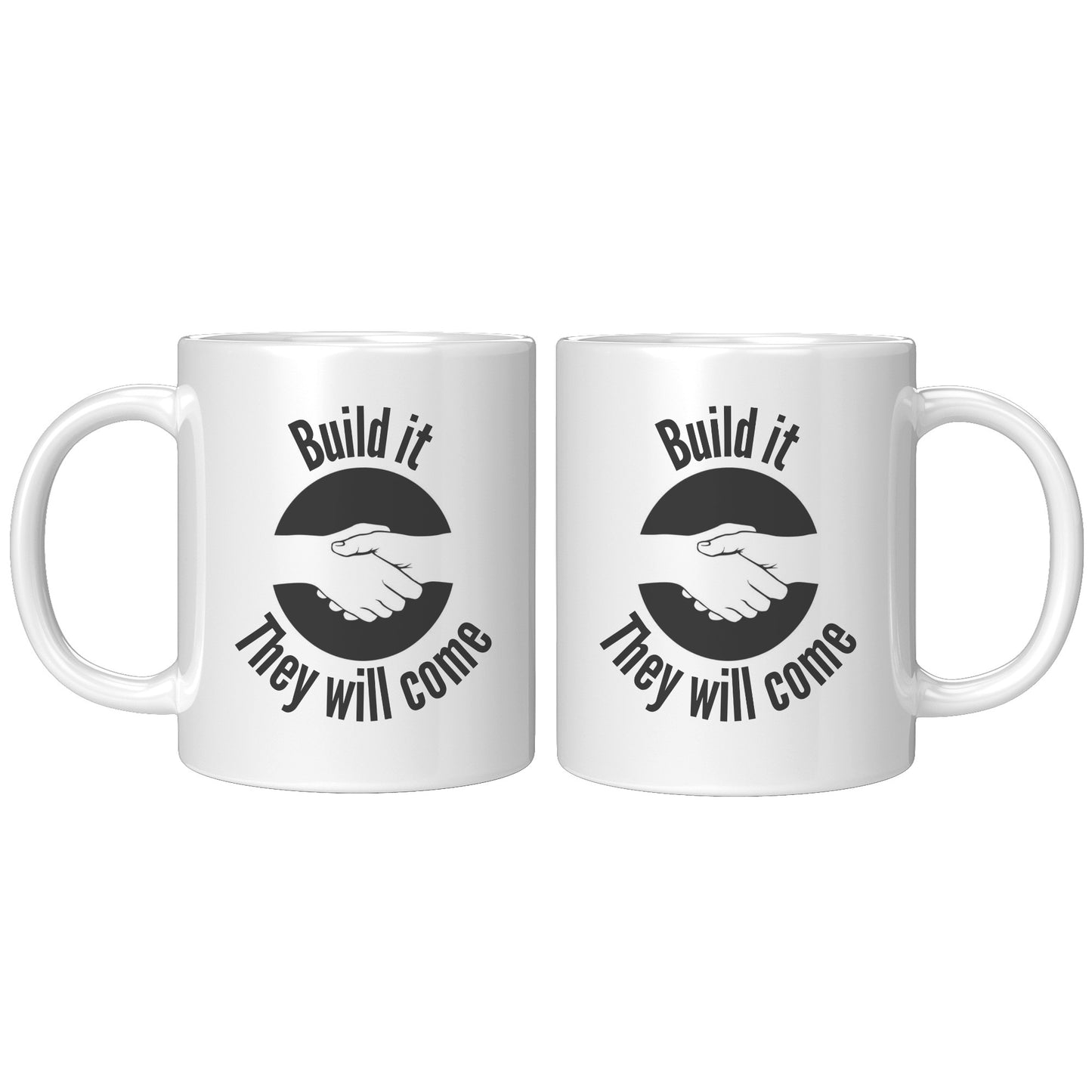 Build It - They Will Come Gift Mug