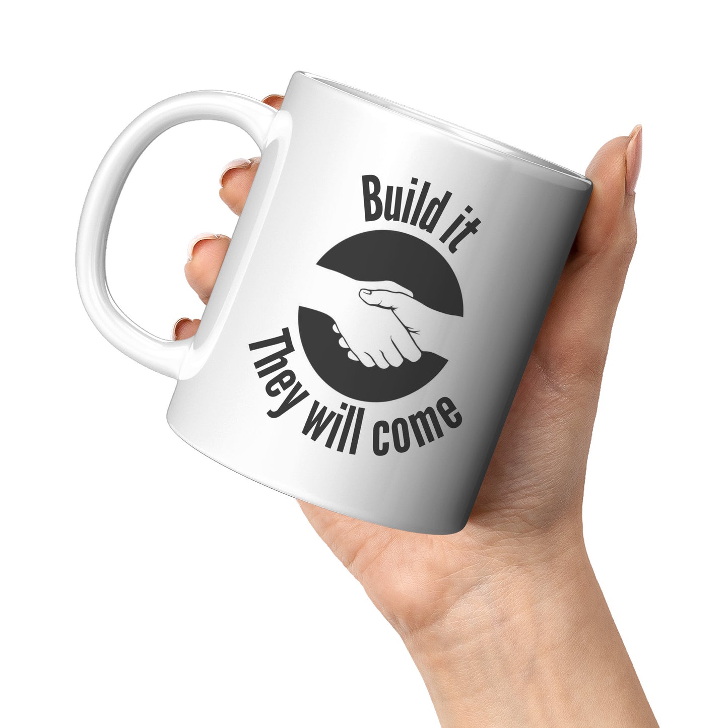 Build It - They Will Come Gift Mug