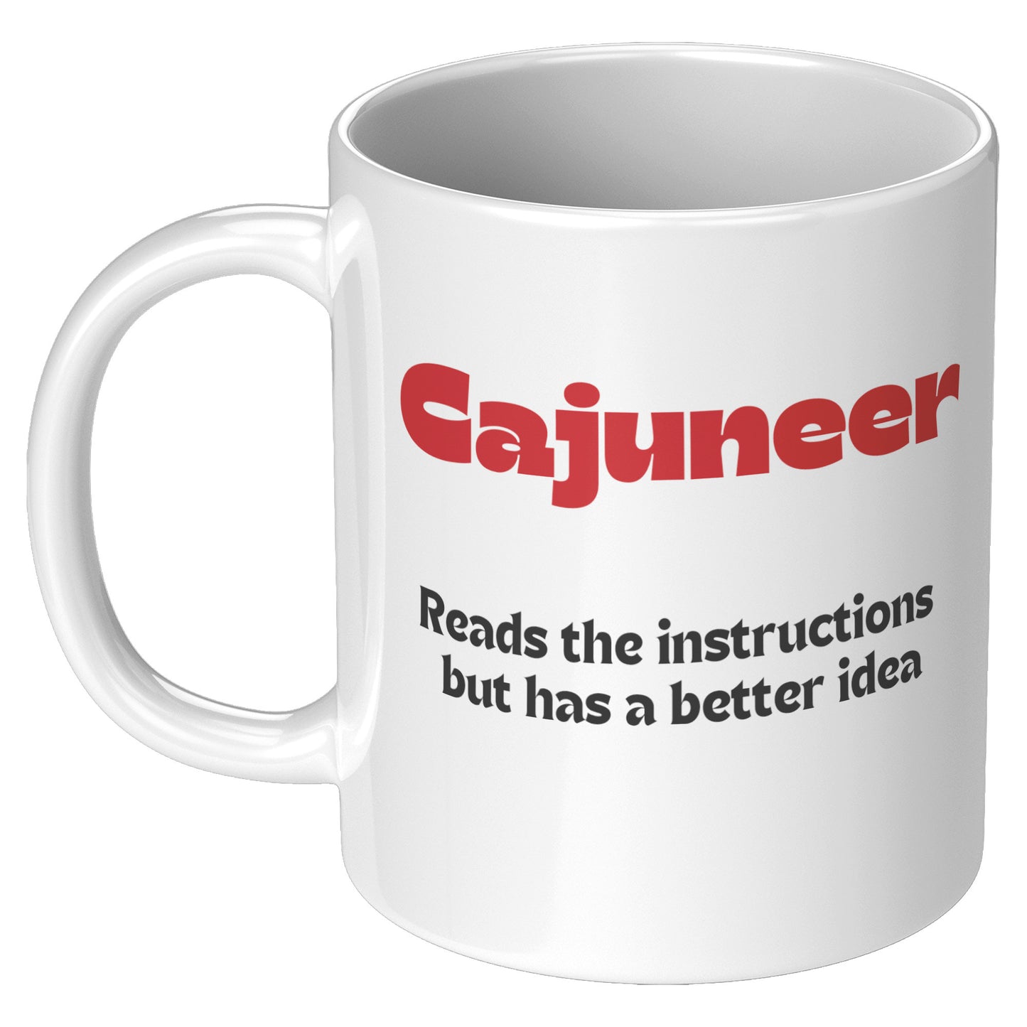Cajuner: reads the instructions but has a better idea