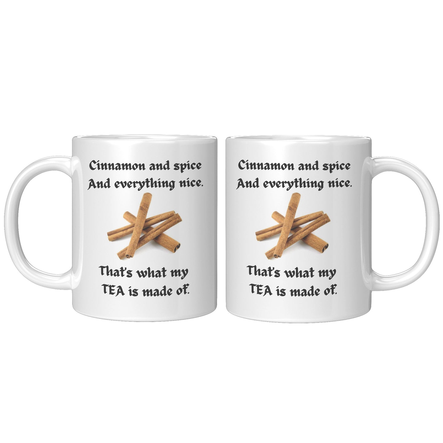 Cinnamon and Spice and Everything Nice Gift Mug