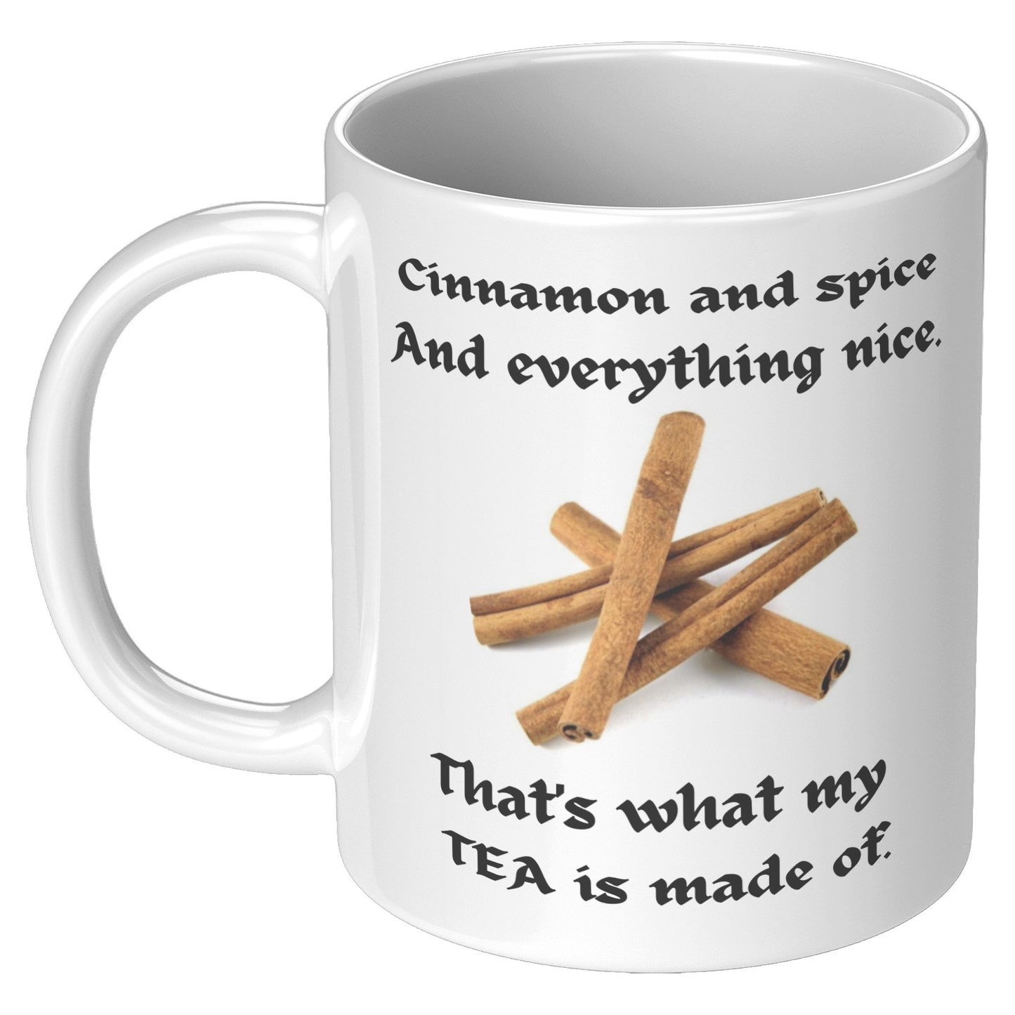 Cinnamon and Spice and Everything Nice Gift Mug
