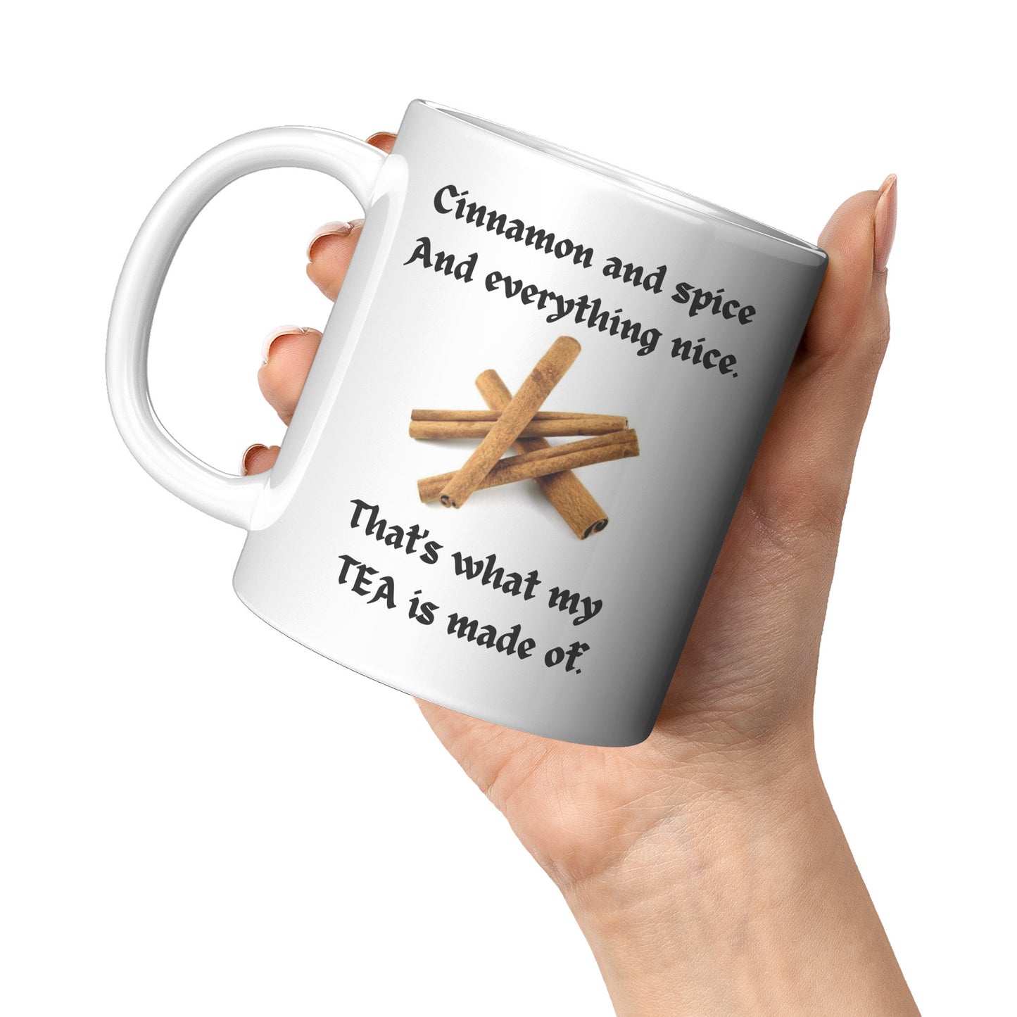 Cinnamon and Spice and Everything Nice Gift Mug