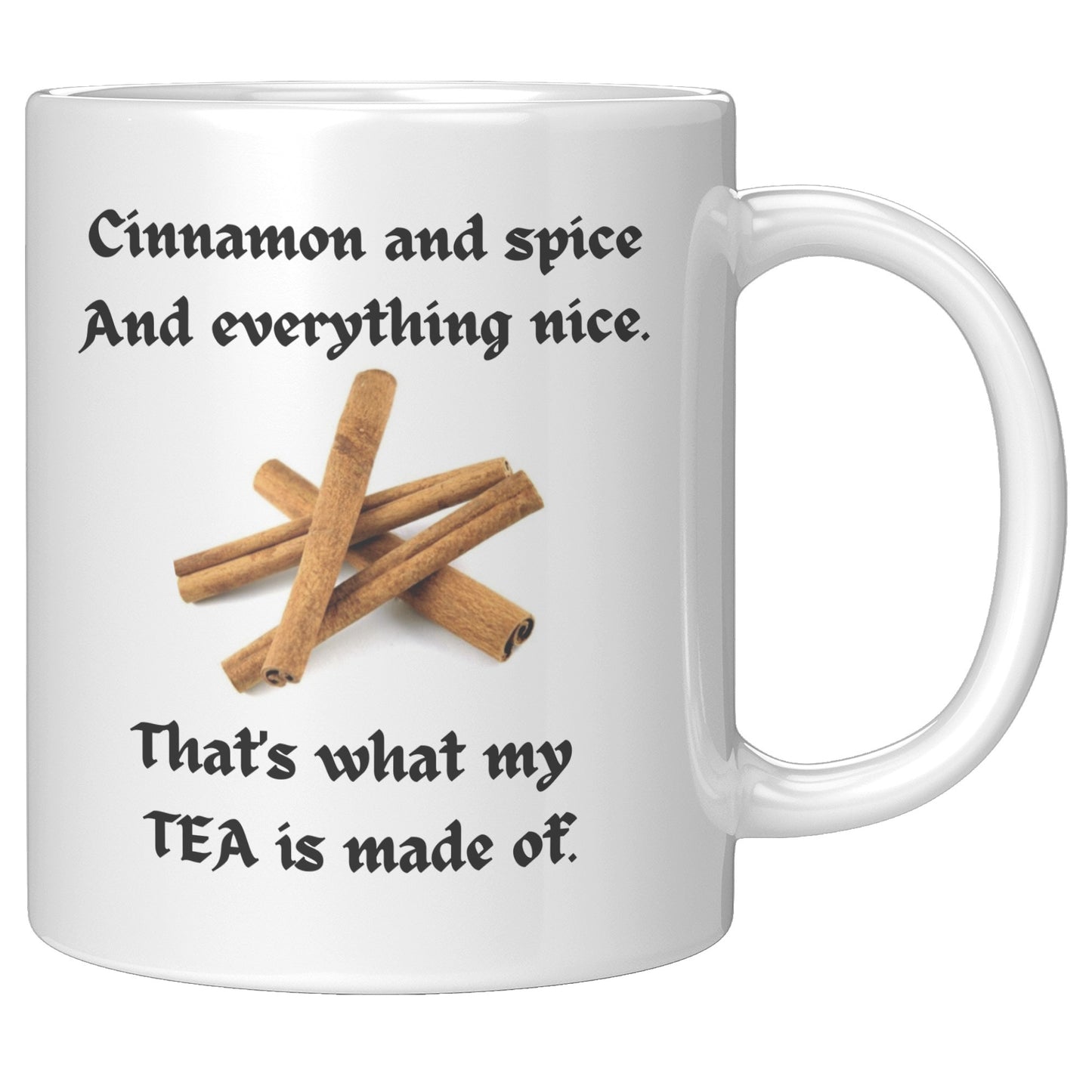 Cinnamon and Spice and Everything Nice Gift Mug