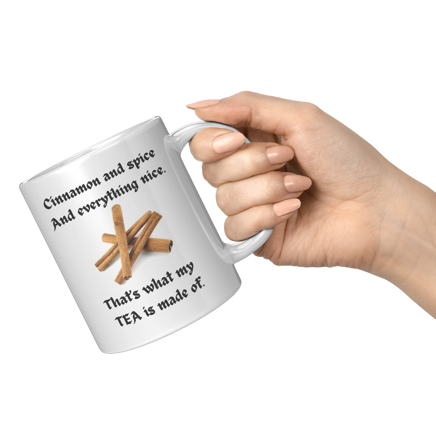 Cinnamon and Spice and Everything Nice Gift Mug