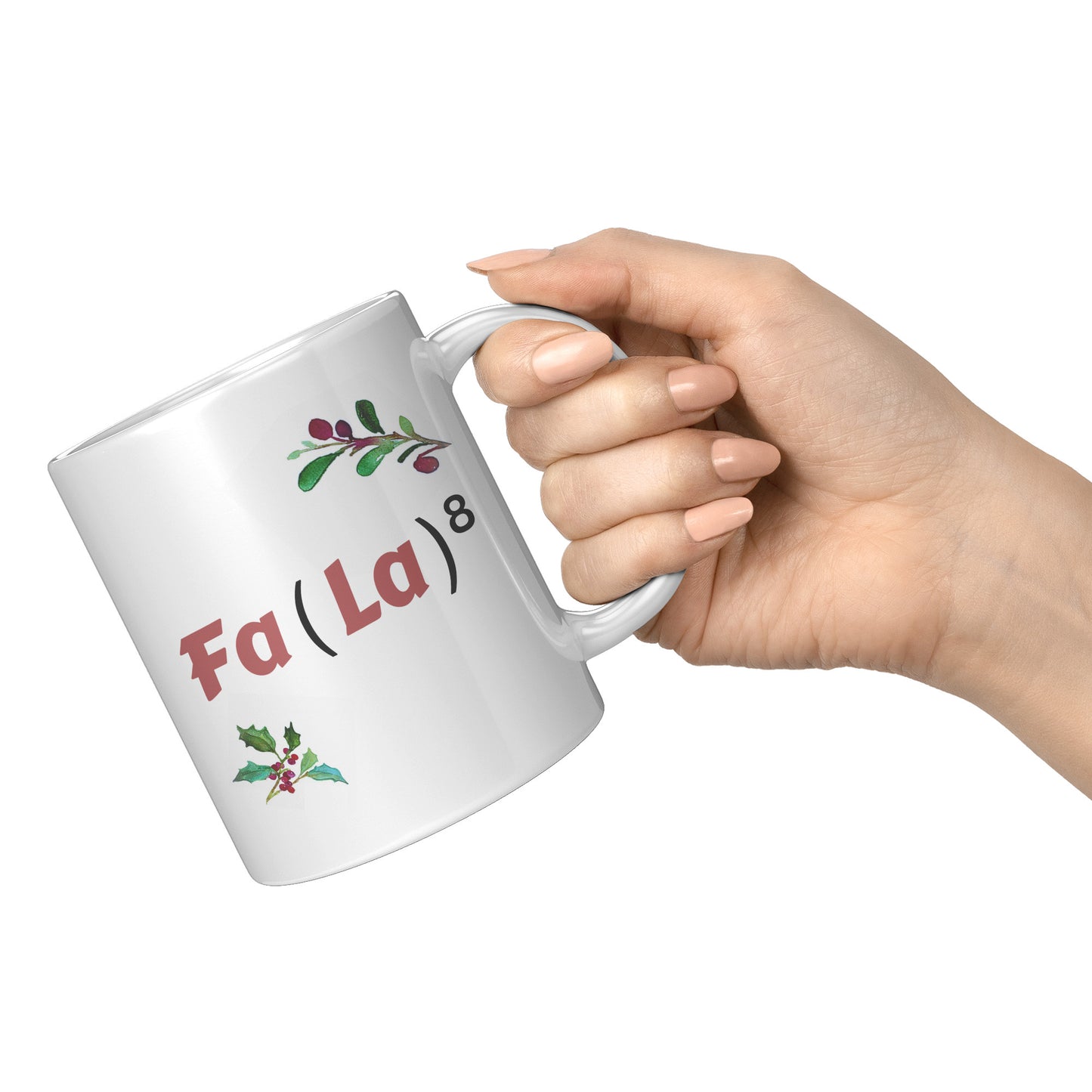 Fa La La La La La La La La Mug