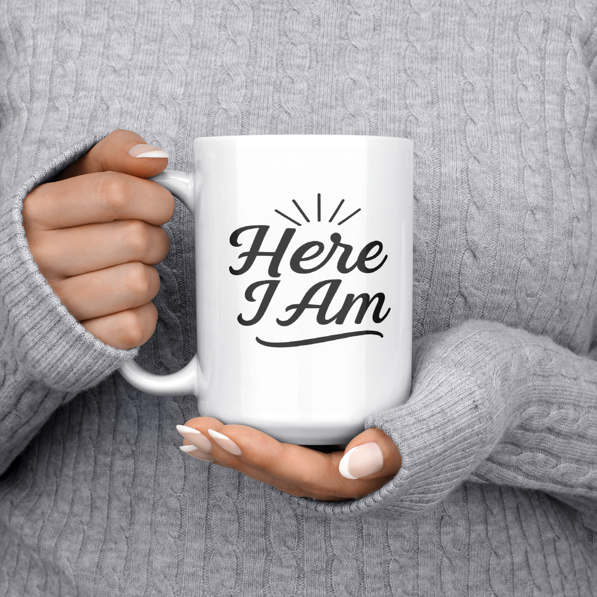 Here_I_Am_15oz_Inspirational_Mug_15ozWhiteMugLifestyleLHChest_Mockup.png