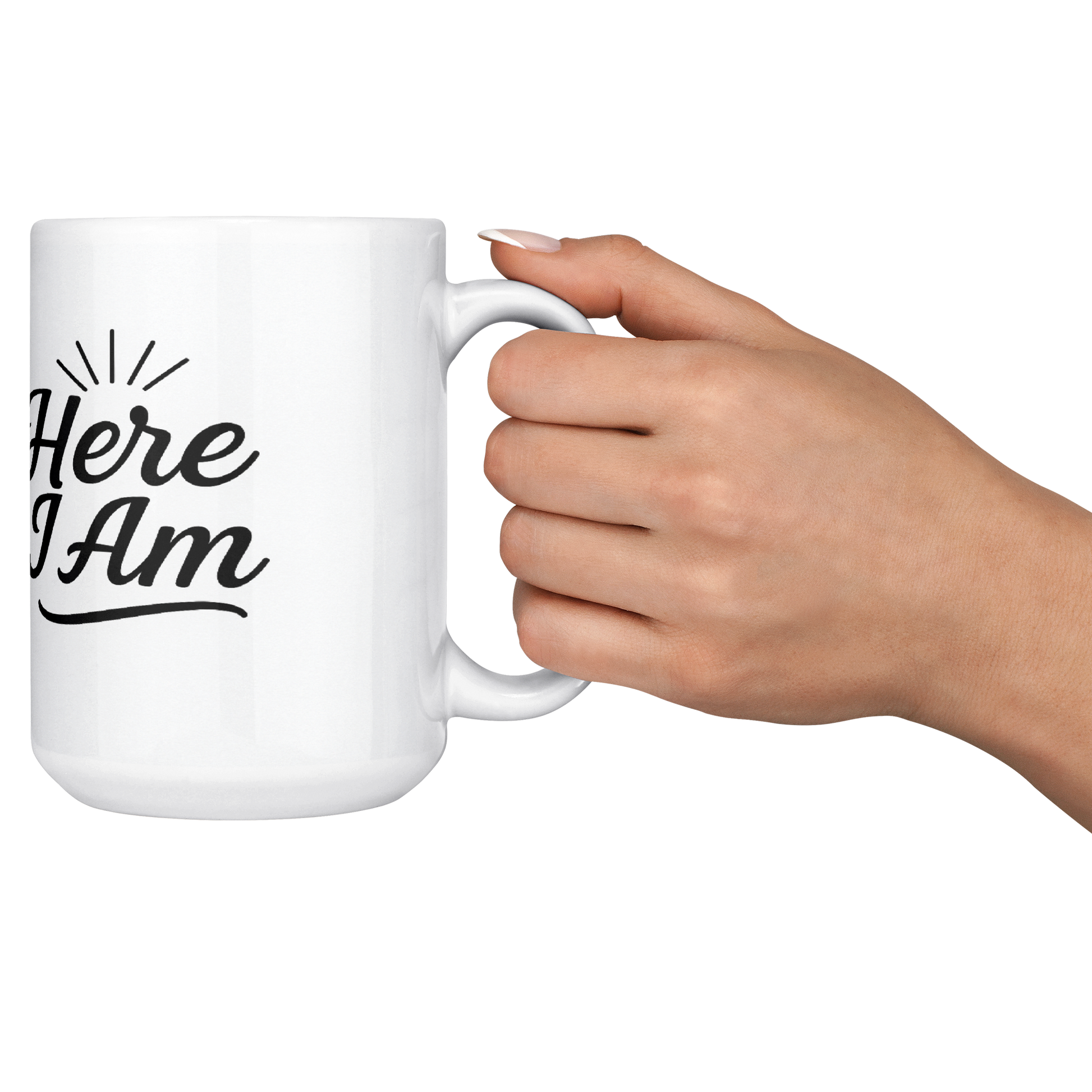 Here_I_Am_15oz_Inspirational_Mug_15ozWhiteMugLifestyleRHCheers_Mockup.png