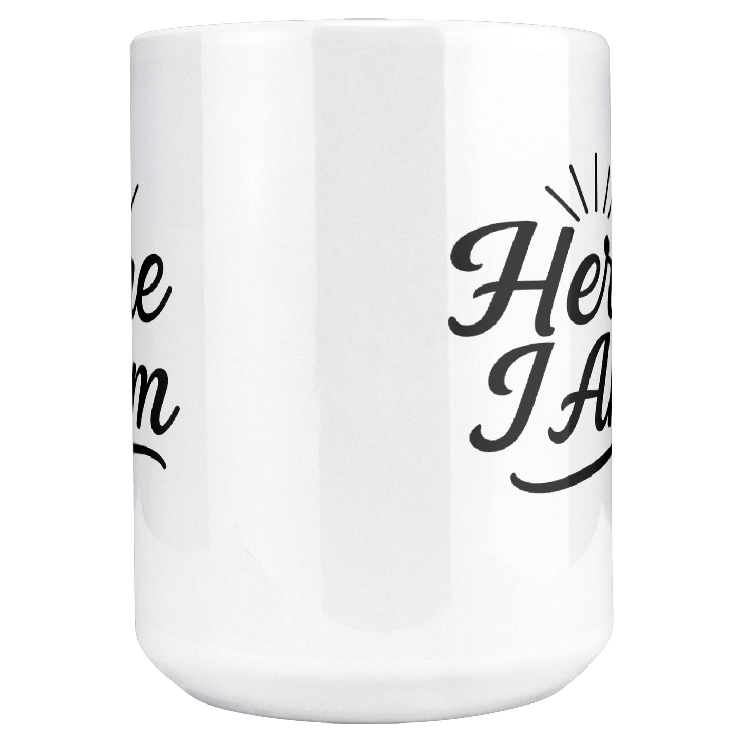 Here_I_Am_15oz_Inspirational_Mug_15ozWhiteMugMAINCenter_Mockup.png