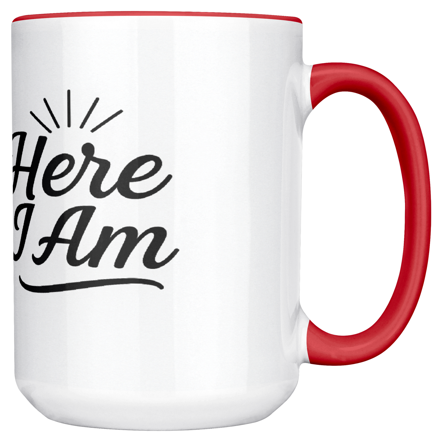 Here_I_Am_15oz_Inspirational_Mug_Main_RH_Mockup.png