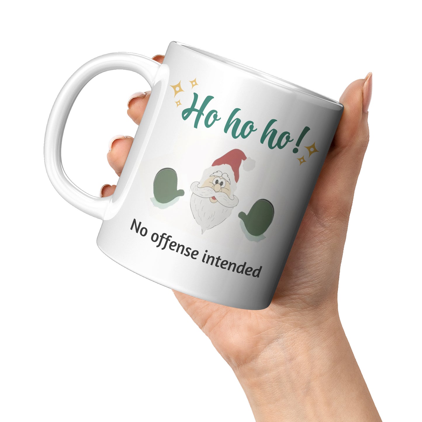 Ho Ho Ho - No Offense intended Christmas Gift Mug