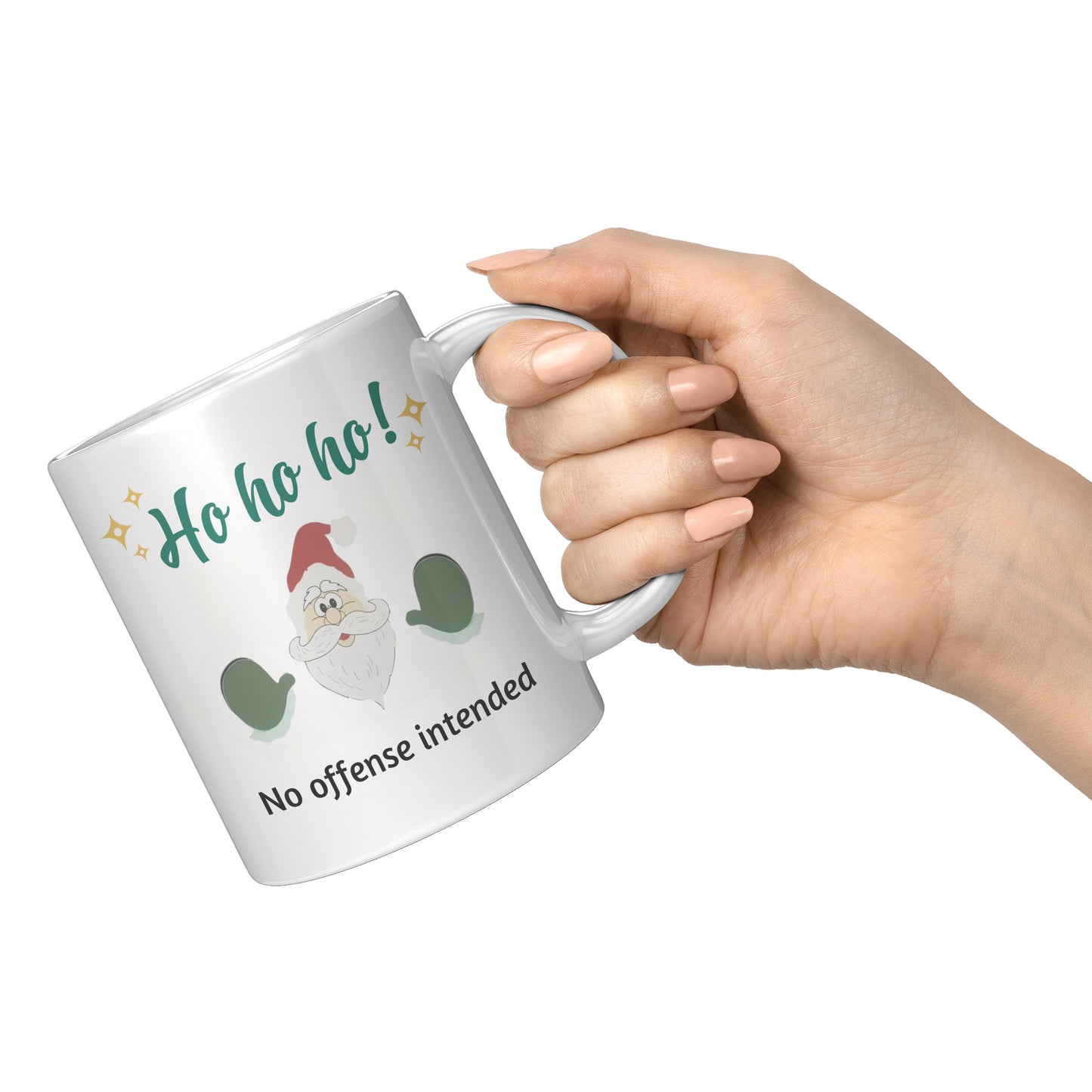 Ho Ho Ho - No Offense intended Christmas Gift Mug