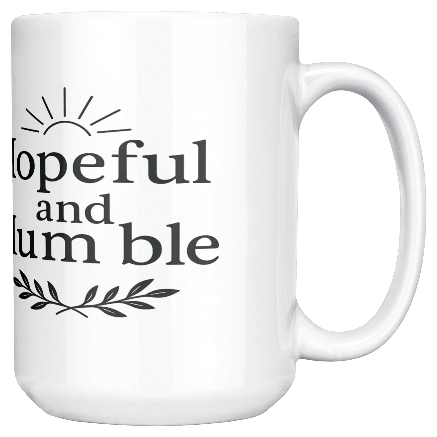 Hopeful_and_Humble_Mug_15ozWhiteMugMainRH_Mockup.png
