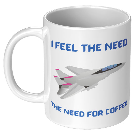 I Feel The Need For Coffee Gift Mug