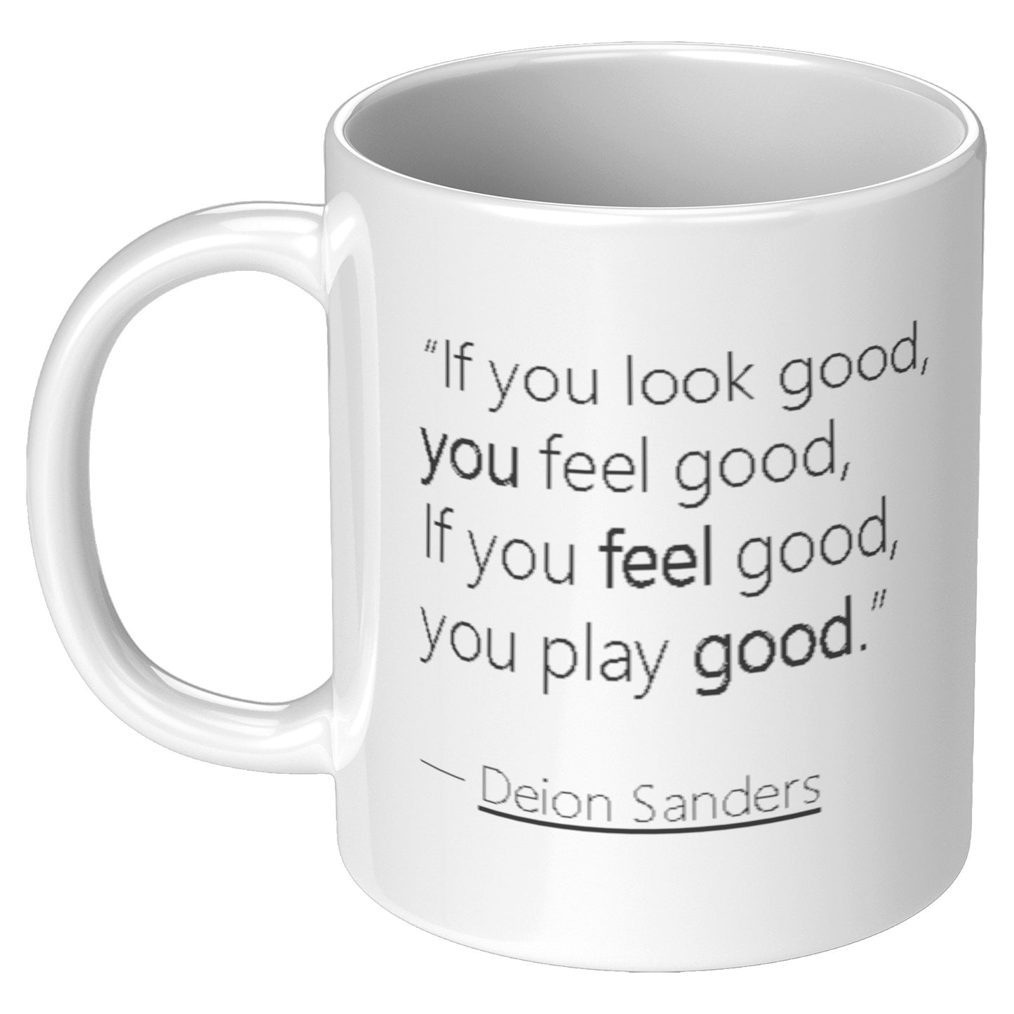 If you look good, you feel good, If you feel good, you play good