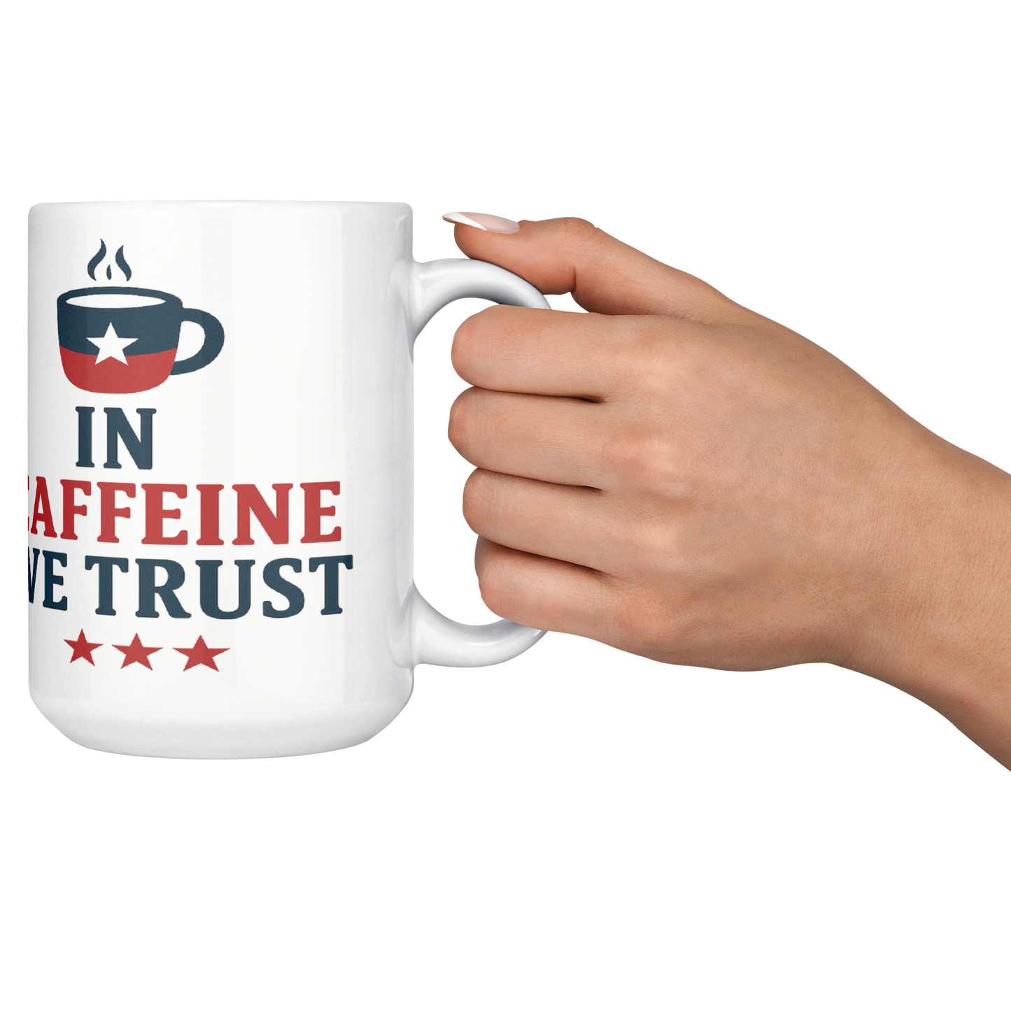 In_Caffeine_we_Trust_Patriotic_Mug_15ozWhiteMugLifestyleRHCheers_Mockup.png