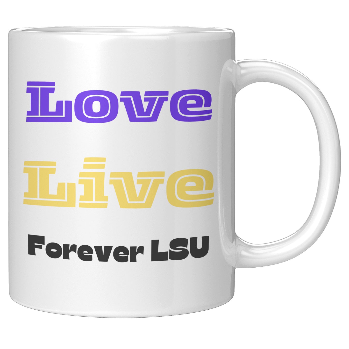 Love, Live, Forever LSU