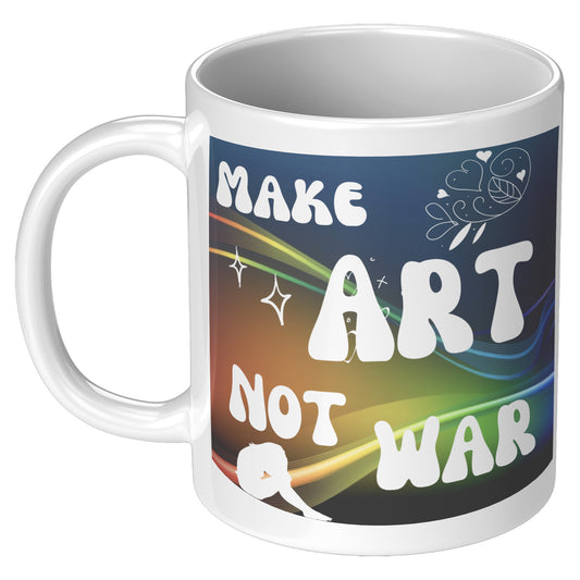 Make Art Not War Gift Mug