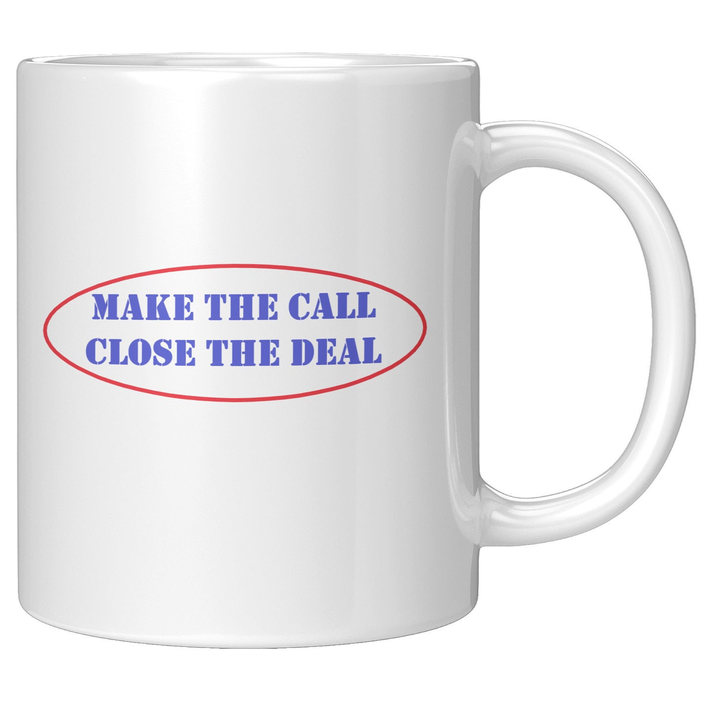 Make the Call Close the deal