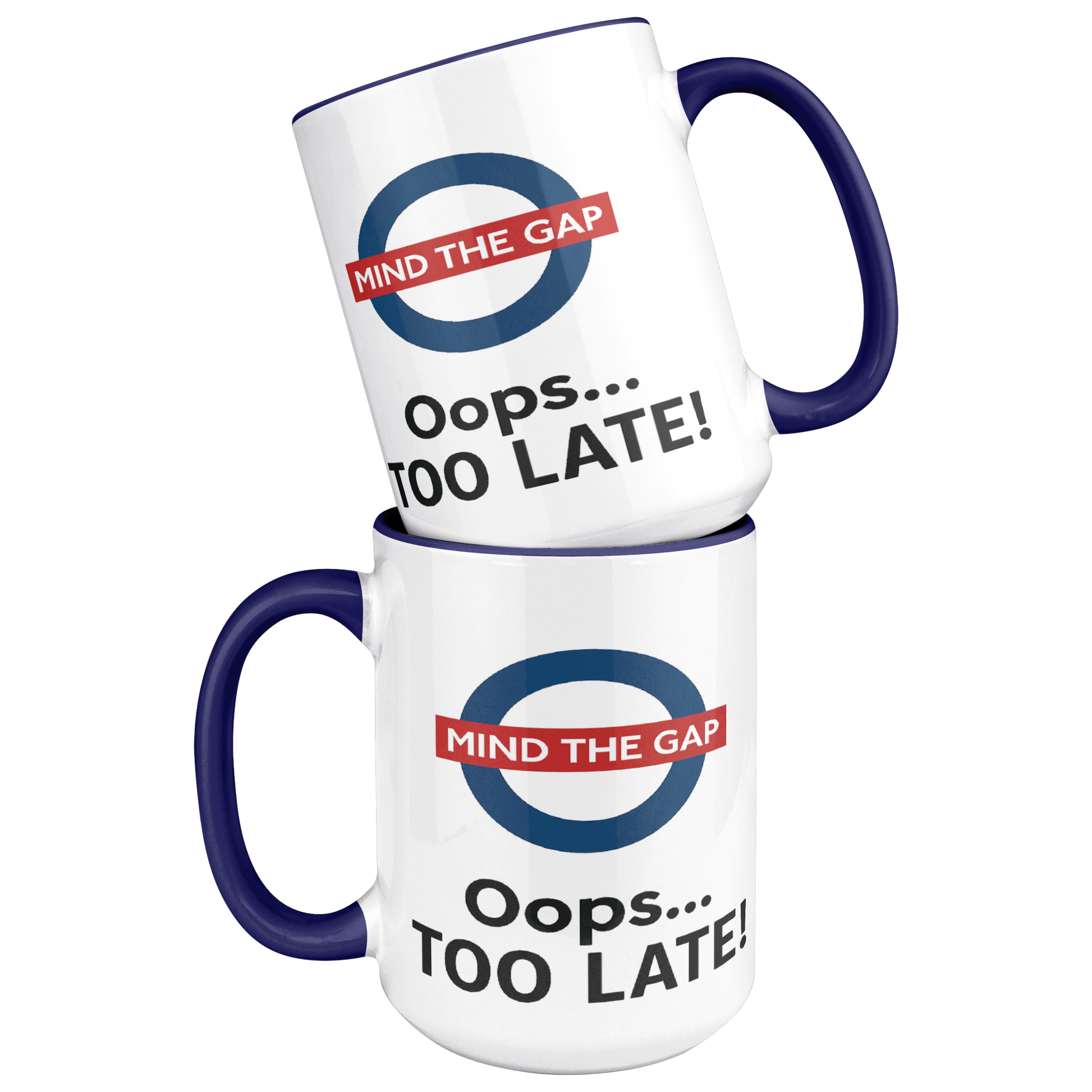 Mind_the_Gap_Oops_Too_Late_Funny__Blue_Stacked_Mockup.png