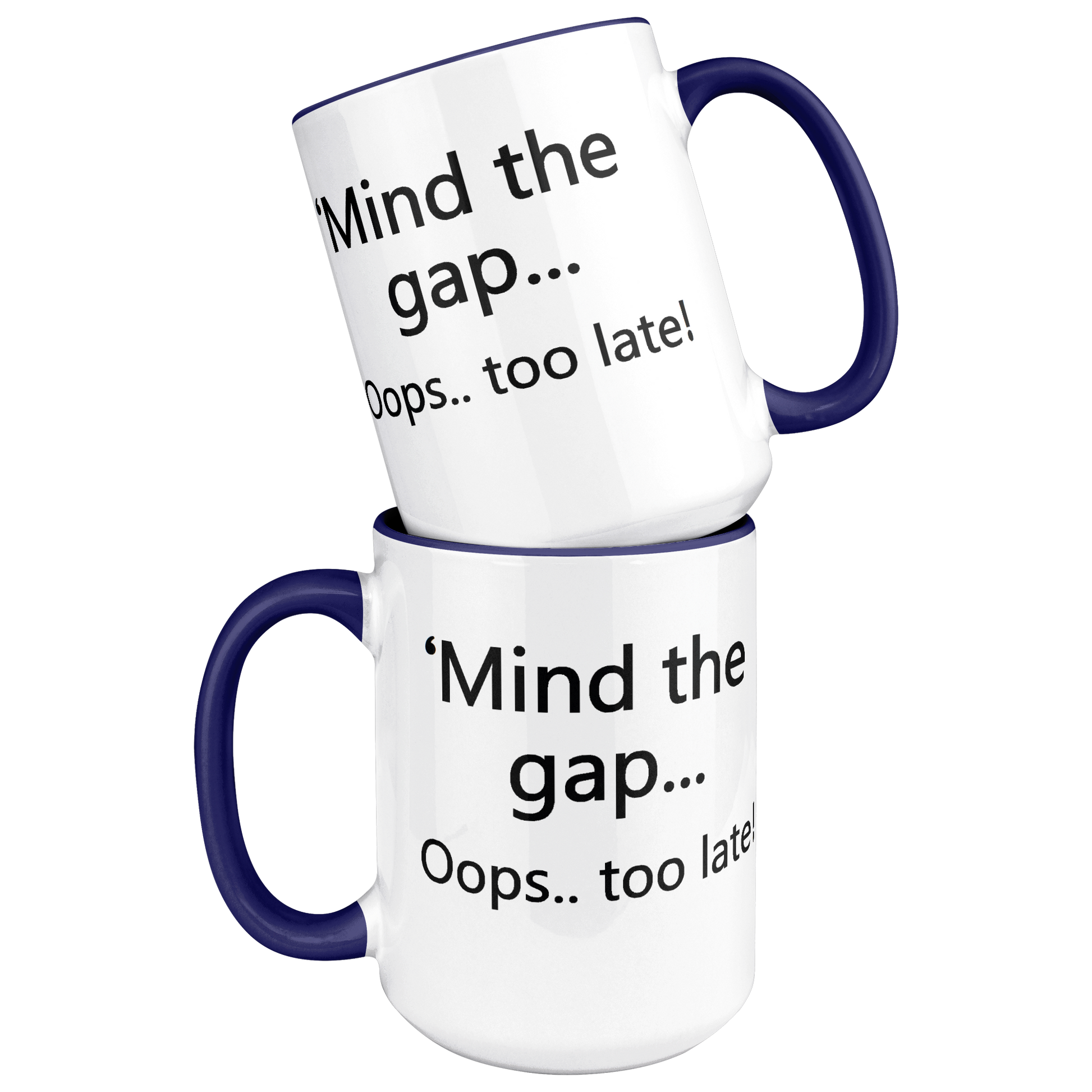 Mind_the_Gap__Oops_Too_Late_Funny_Br_Blue_Stacked_Mockup.png