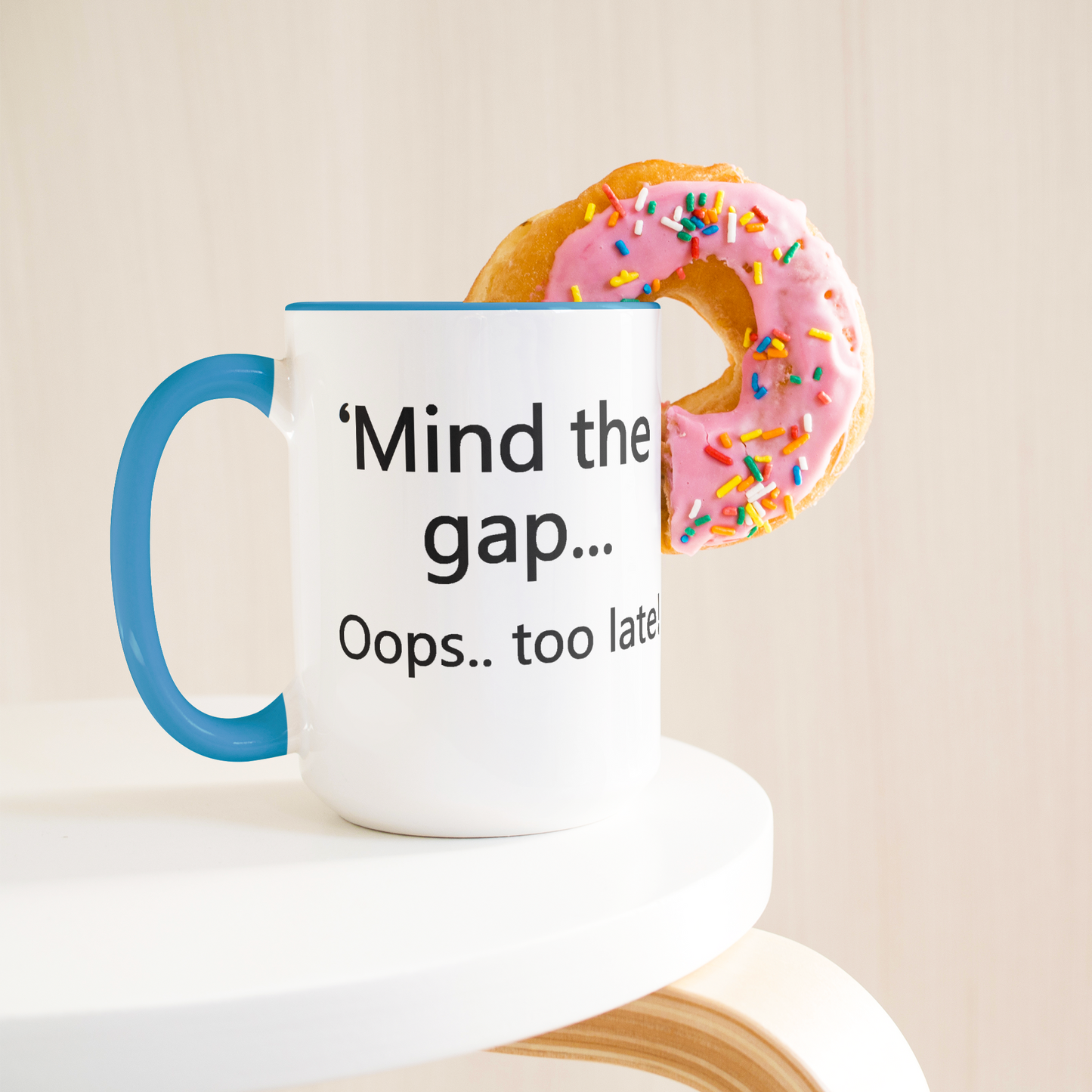 Mind_the_Gap__Oops_Too_Late_Funny_Br_Lifestyle_Donut_LH_Mockup.png
