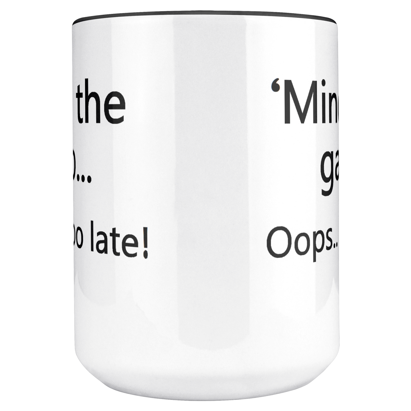 Mind_the_Gap__Oops_Too_Late_Funny_Br_Mug_Main_Center_Mockup.png