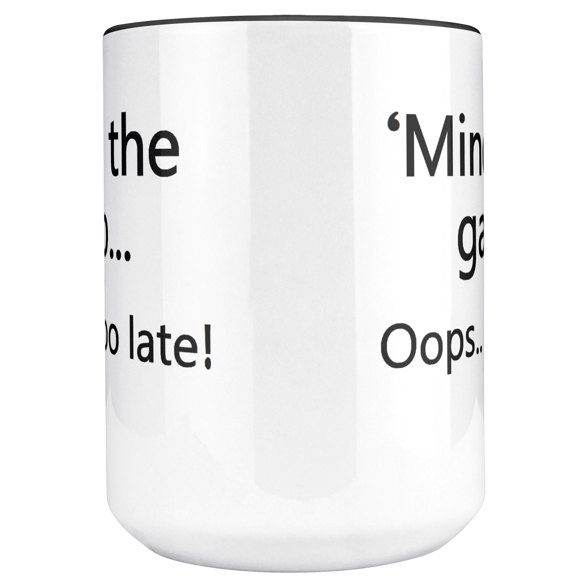 Mind_the_Gap__Oops_Too_Late_Funny_Br_Mug_Main_Center_Mockup.png