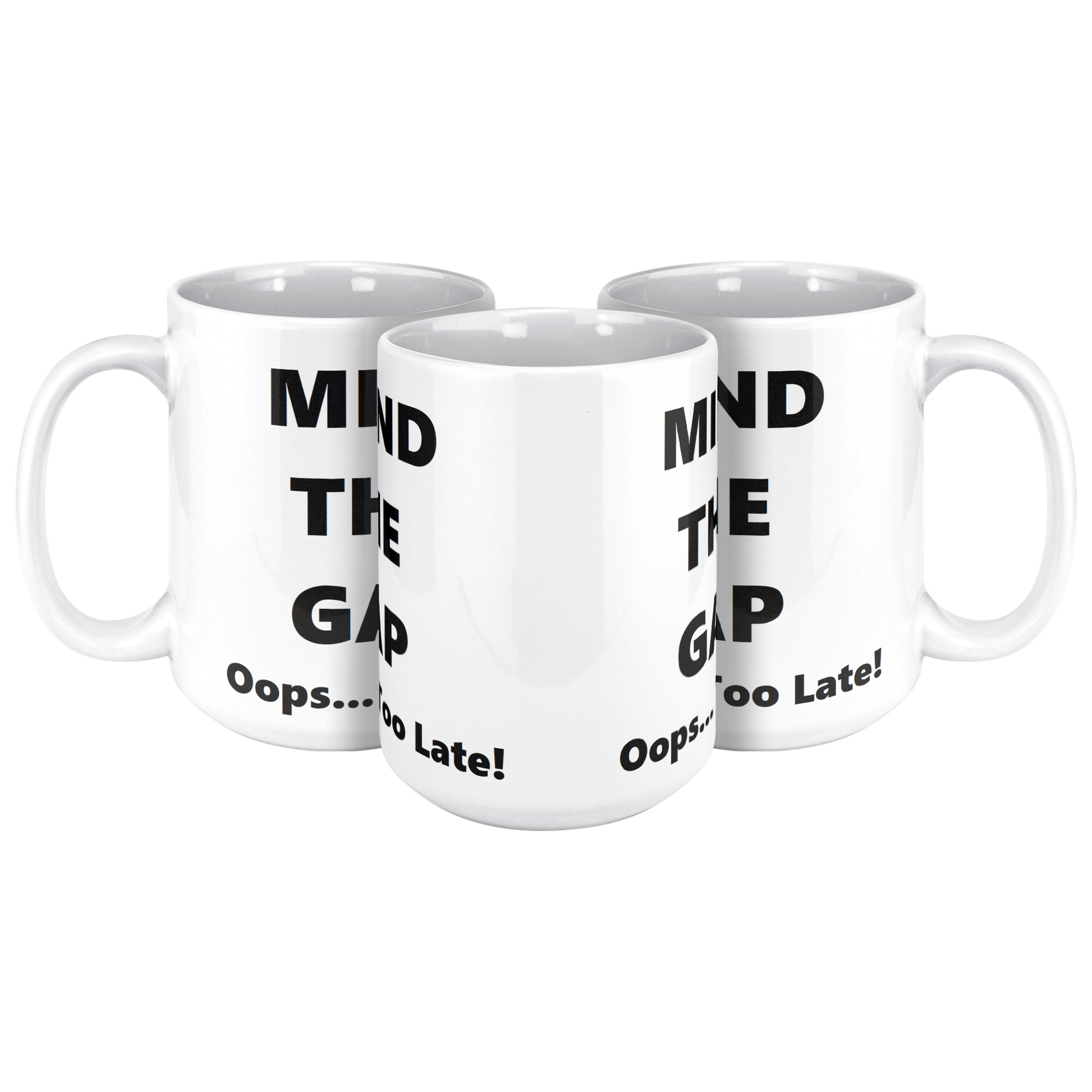 Oops_Too_Late_-_British_Humorous_Mug_15ozWhiteMug3pcTriangleView_Mockup.png