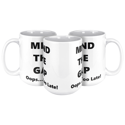 Oops_Too_Late_-_British_Humorous_Mug_15ozWhiteMug3pcTriangleView_Mockup.png