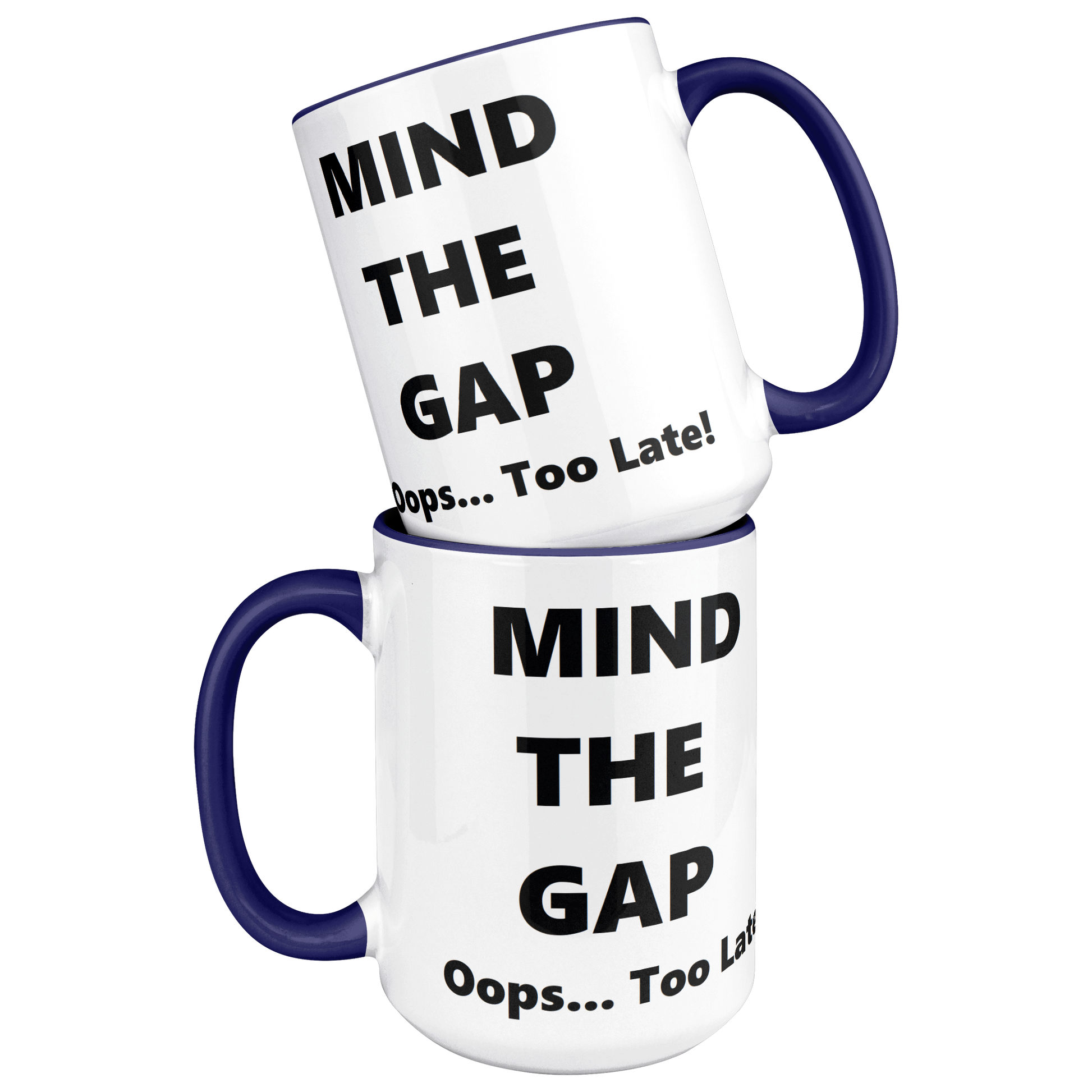 Oops_Too_Late_-_British_Humorous_Mug_Blue_Stacked_Mockup.png
