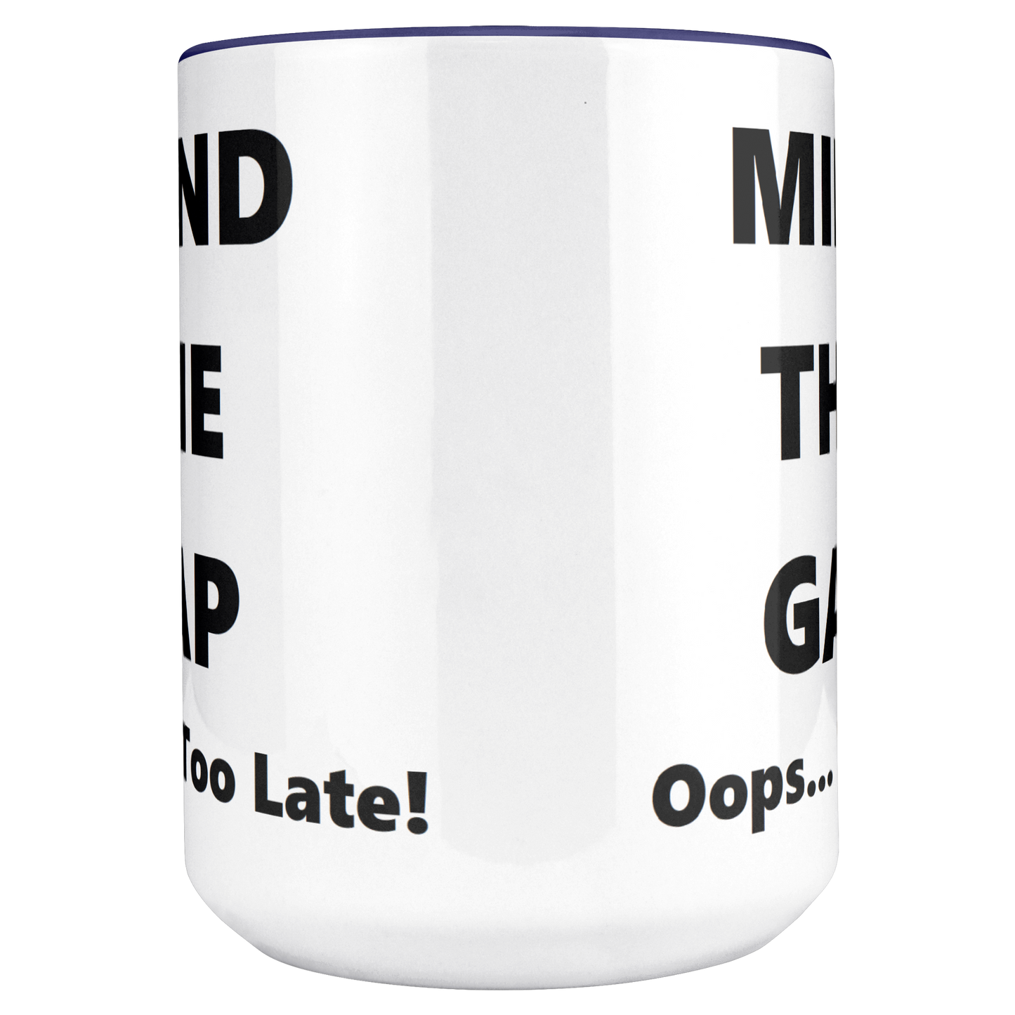 Oops_Too_Late_-_British_Humorous_Mug_Center_Main_Mockup.png