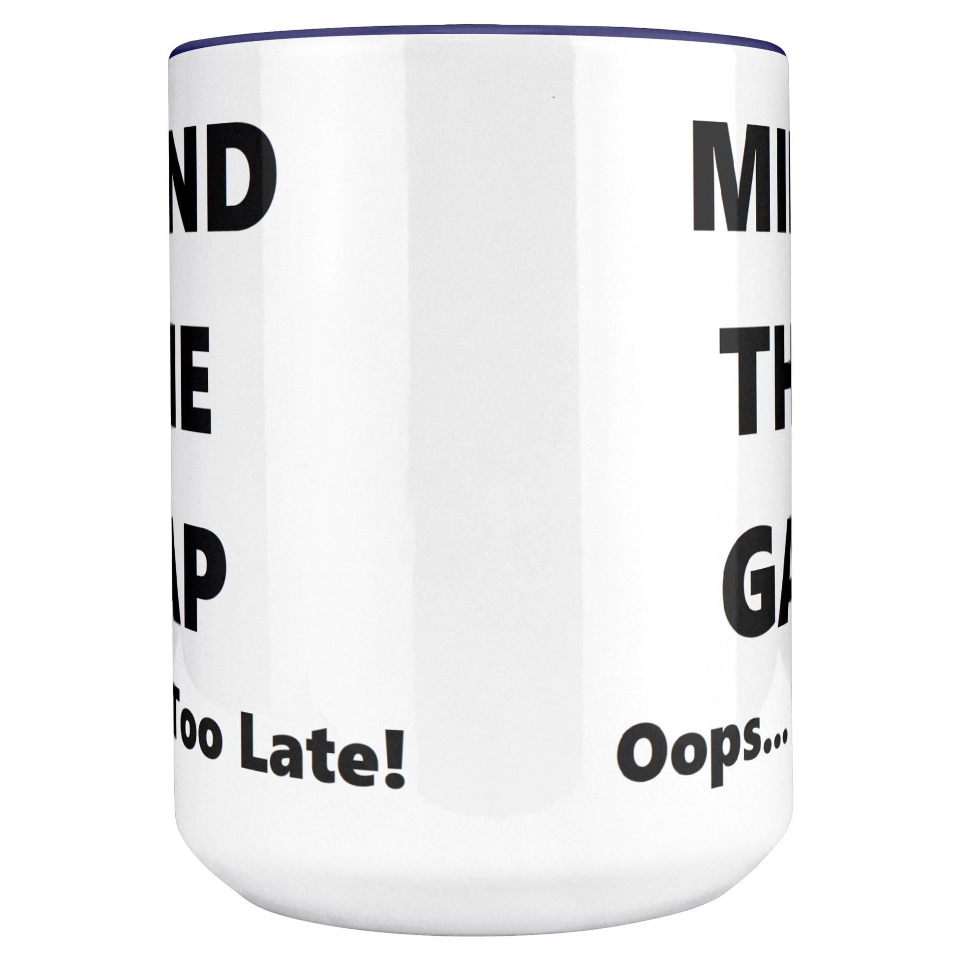 Oops_Too_Late_-_British_Humorous_Mug_Center_Main_Mockup.png