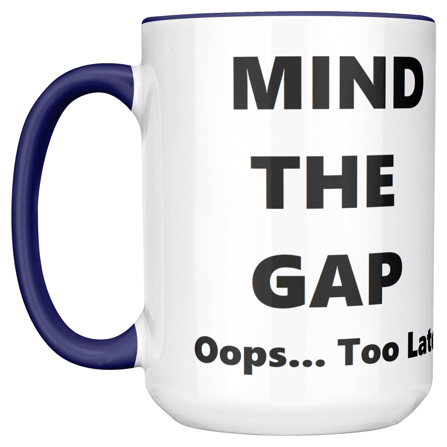 Oops_Too_Late_-_British_Humorous_Mug_LH_Main_Mockup.png