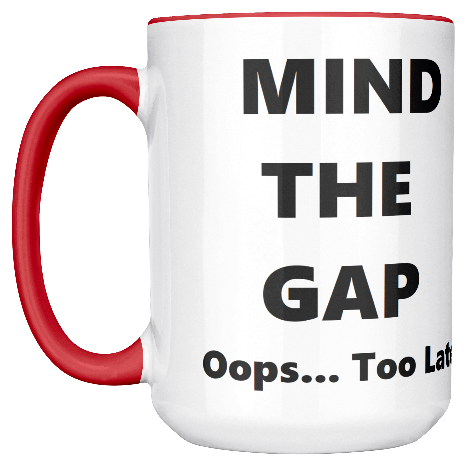 Oops_Too_Late_-_British_Humorous_Mug_Main_LH_Mockup.png