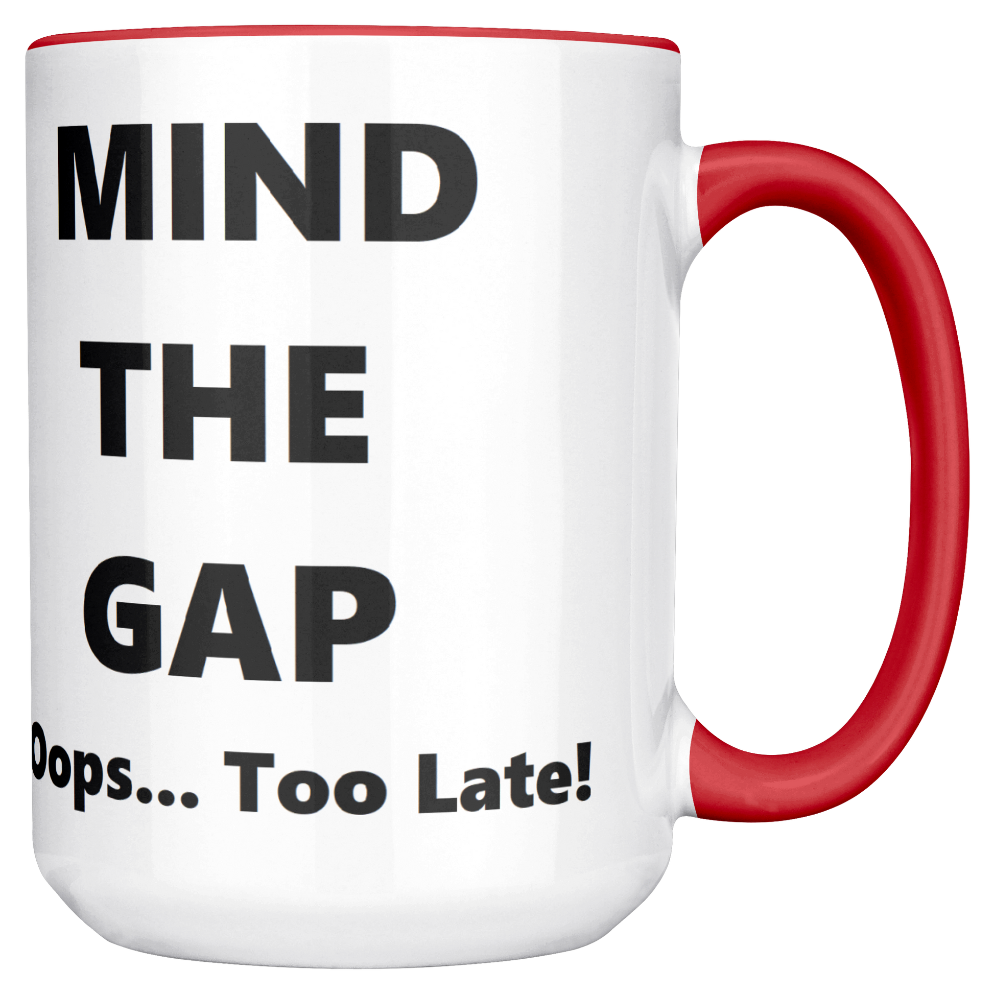 Oops_Too_Late_-_British_Humorous_Mug_Main_RH_Mockup.png