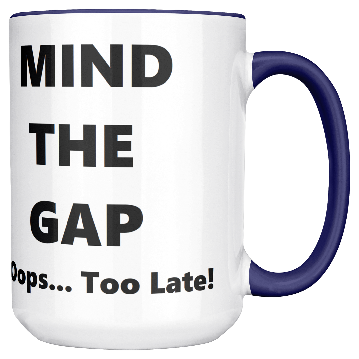 Oops_Too_Late_-_British_Humorous_Mug_Main_RH_Mockup.png