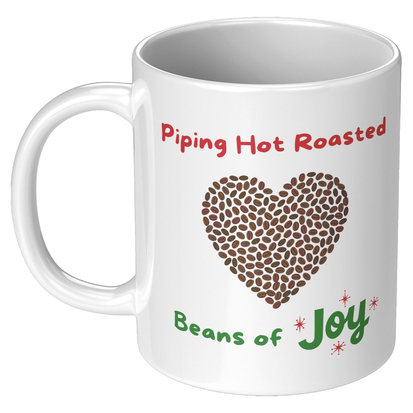 Pipping Hot Roasted Beans of Joy