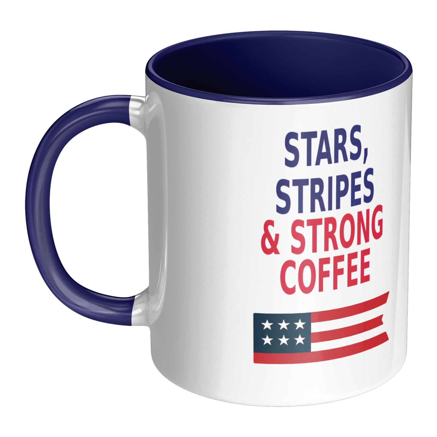 Stars, Stripes & Strong Coffee- Patriotic Mugs. Buy 3 or more and save 10%