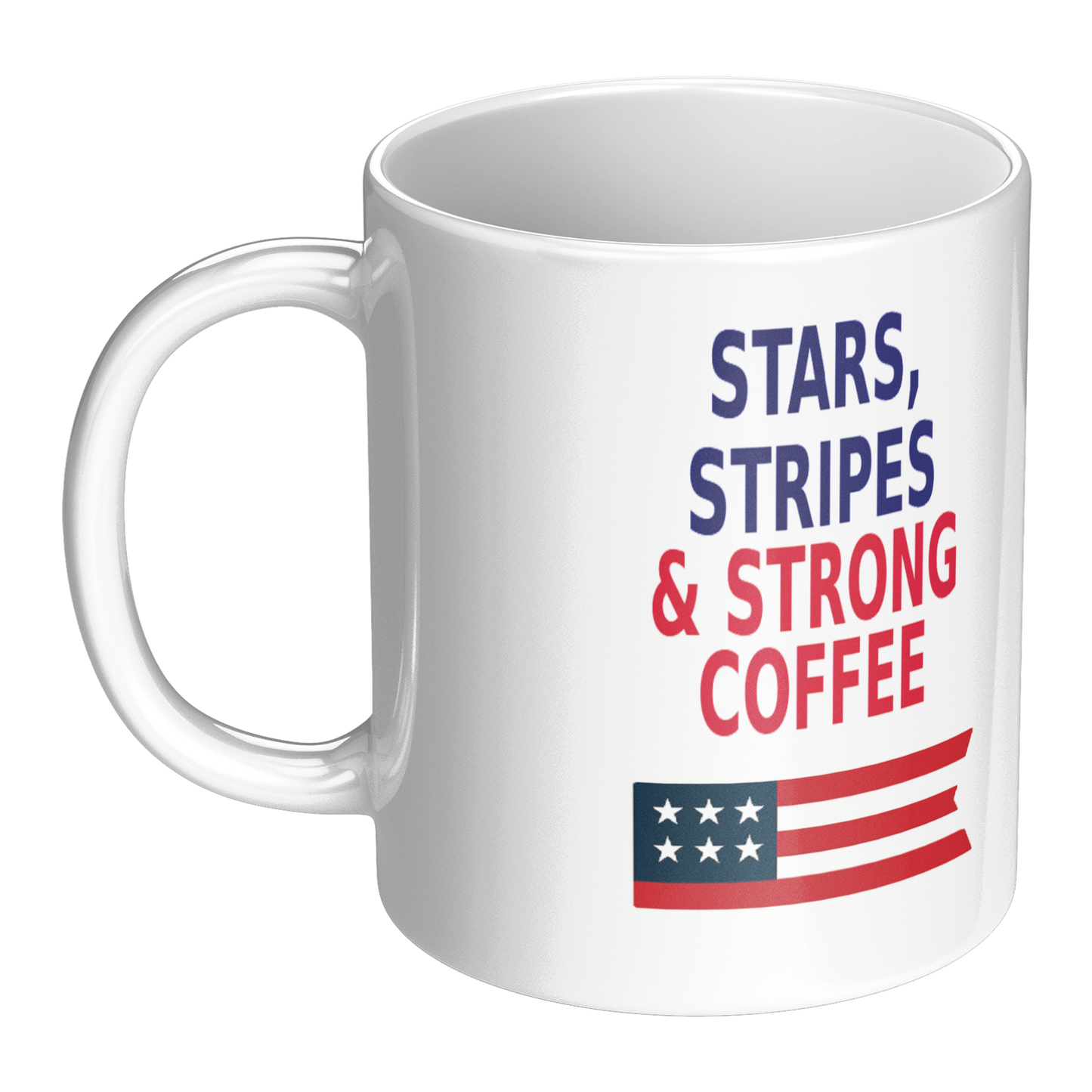 Stars, Stripes & Strong Coffee- Patriotic Mugs. Buy 3 or more and save 10%