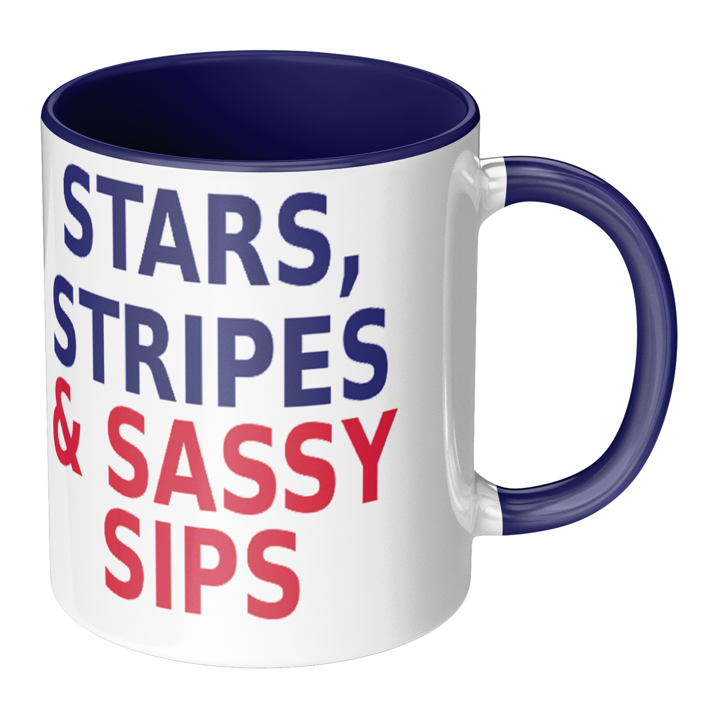 Stars, Stripes and Sassy Sips -Patriotic Mug. Buy 3 or more Save 10%