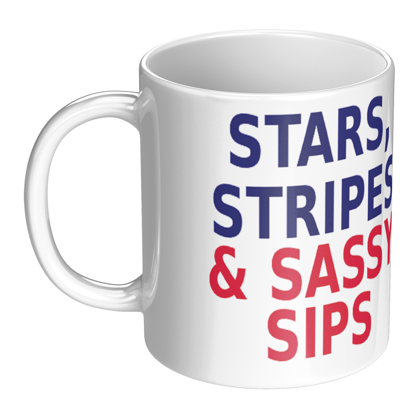 Stars, Stripes and Sassy Sips -Patriotic Mug. Buy 3 or more Save 10%