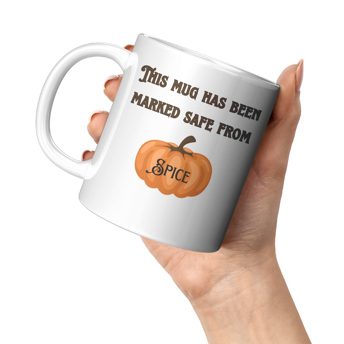 This Mug Has Been Marked Safe From Pumpkin Spice