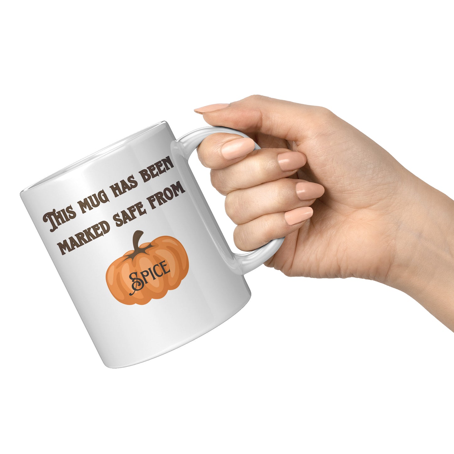 This Mug Has Been Marked Safe From Pumpkin Spice